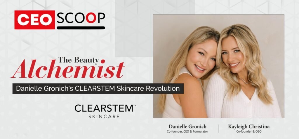The Beauty Alchemist: Danielle Gronich’s CLEARSTEM Skincare Revolution