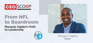 Marques Ogden - CEO Scoop