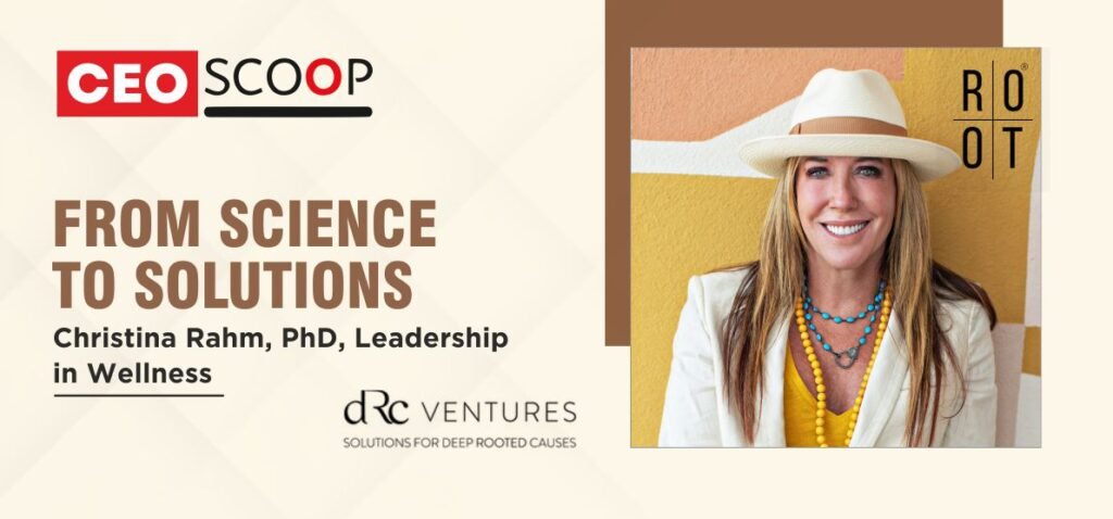 From Science to Solutions: Christina Rahm, PhD, Leadership in Wellness