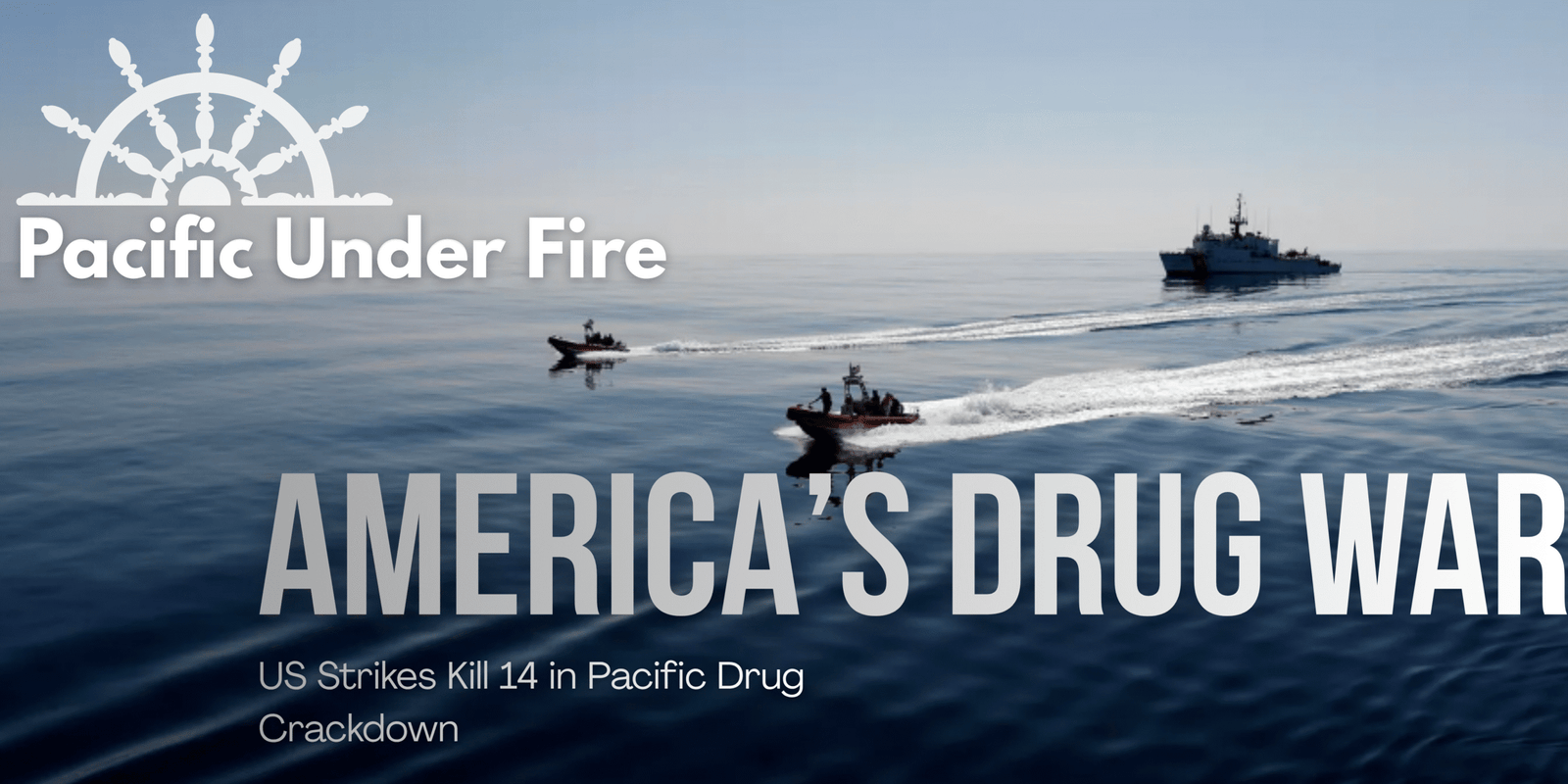 US Military Hits Alleged Drug-Smuggling Boats in Pacific; 14 Killed, 1 Survivor Found