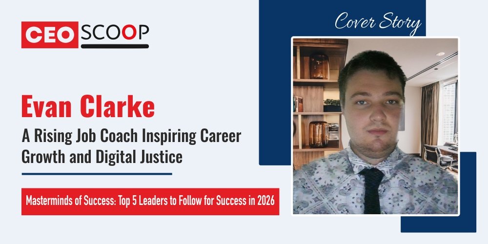 Evan Clarke: A Rising Job Coach Inspiring Career Growth and Digital Justice