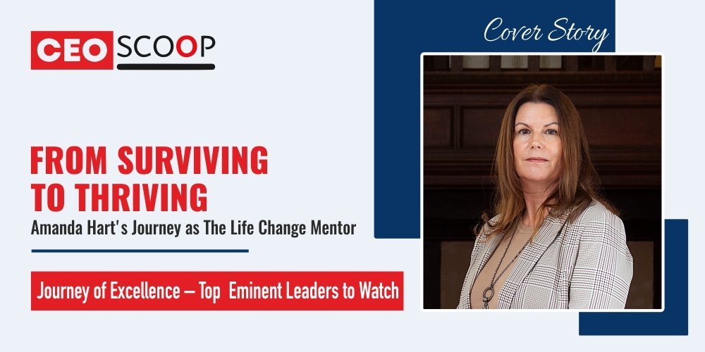 From Surviving to Thriving: Amanda Hart’s Journey as The Life Change Mentor