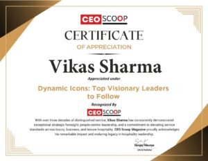 Vikas Sharma: Redefining Hospitality Leadership Through Purpose, Precision, and People