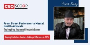 From Street Performer to Mental Health Advocate: The Inspiring Journey of Benjamin Barnes