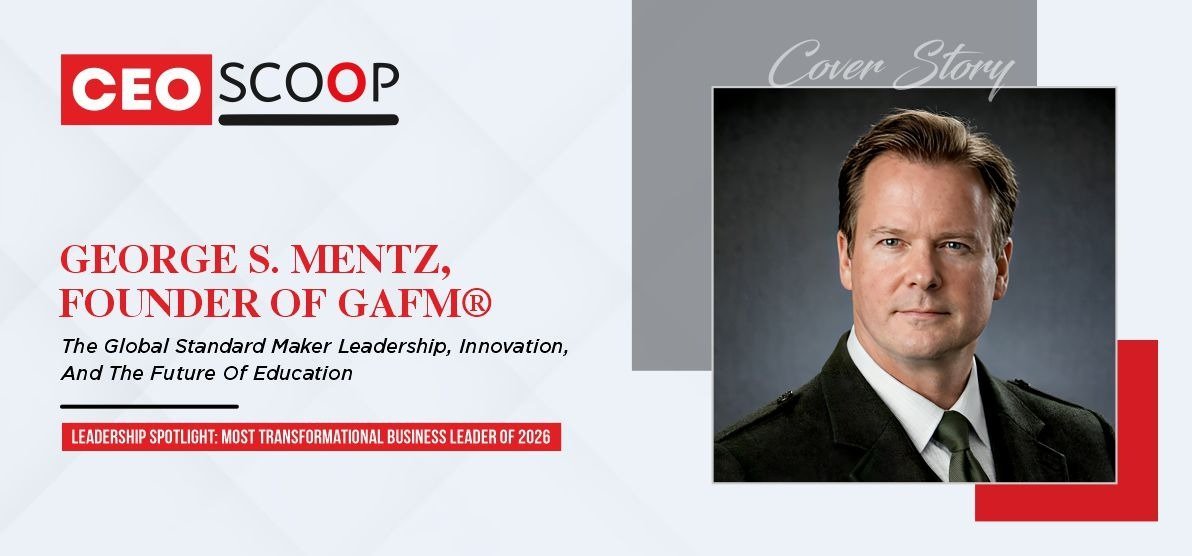 GEORGE S. MENTZ, FOUNDER OF GAFM®