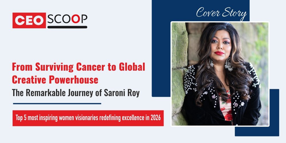 From Surviving Cancer to Global Creative Powerhouse: The Remarkable Journey of Saroni Roy