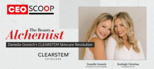 The Beauty Alchemist: Danielle Gronich’s CLEARSTEM Skincare Revolution