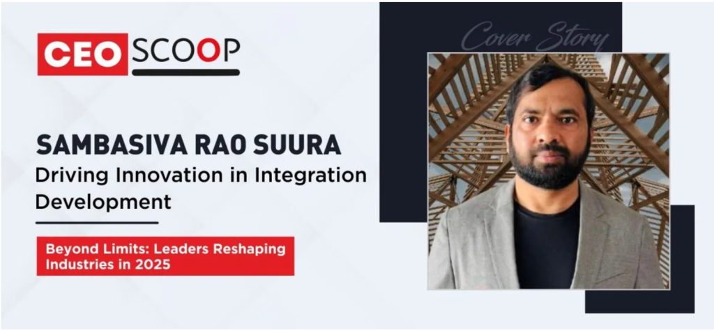 Sambasiva Rao Suura: Driving Innovation in Integration Development