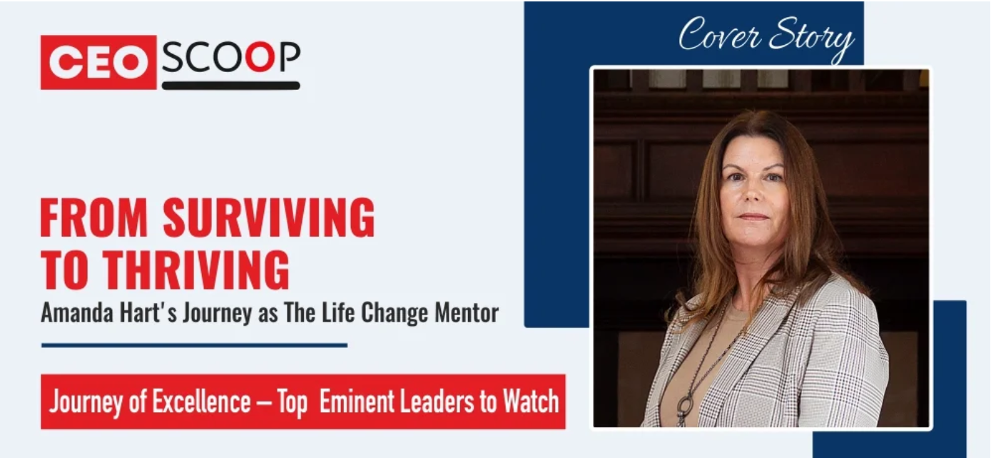 From Surviving to Thriving: Amanda Hart’s Journey as The Life Change Mentor