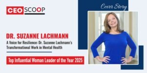 Dr. Suzanne Lachmann’s Transformational Work In Mental Health
