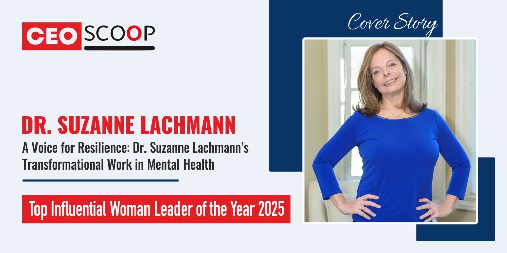 A Voice For Resilience: Dr. Suzanne Lachmann’s Transformational Work In Mental Health