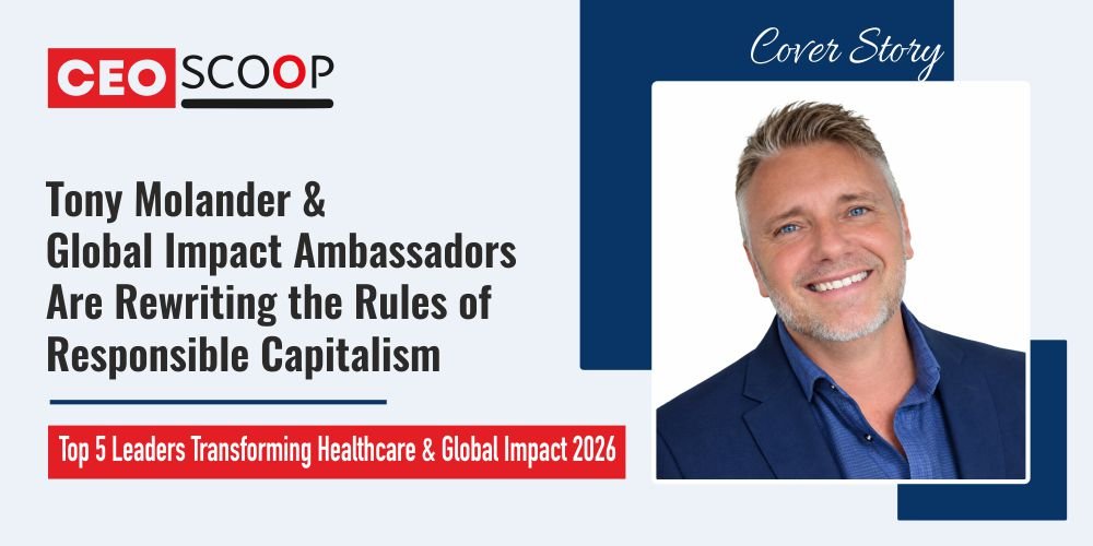 Tony Molander & Global Impact Ambassadors Are Rewriting the Rules of Responsible Capitalism